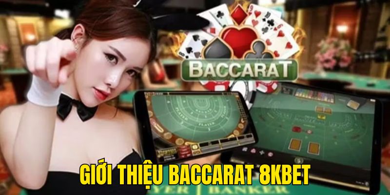 Giới thiệu cơ bản qua về trò chơi Baccarat