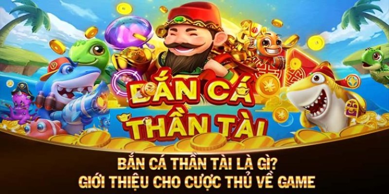 Bắn cá thần tài trực tuyến cực sôi động